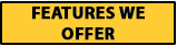 Features We Offer